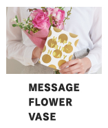 MESSAGE FLOWER VASE